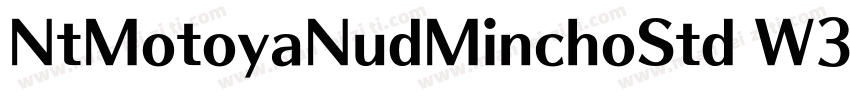 NtMotoyaNudMinchoStd W3字体转换
